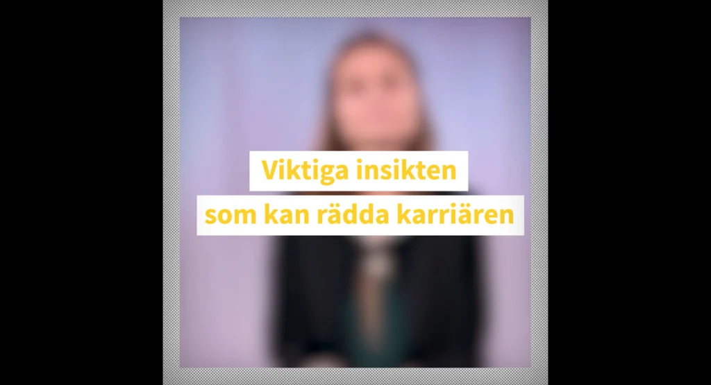 Viktiga insikten – som kan rädda karriären