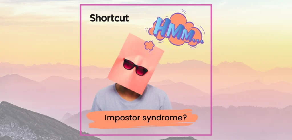 ”Vad gör jag här?”: Så vet du att du har Impostor Syndrome