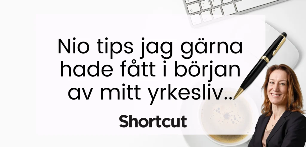 Anne-Catherine Worth: Nio tips jag gärna hade fått i början av mitt yrkesliv