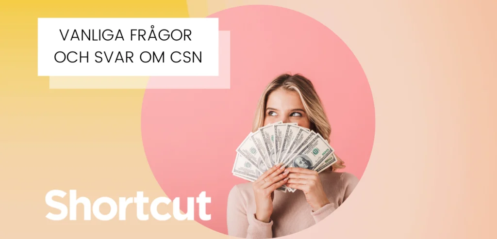 Vanliga frågor och svar om CSN