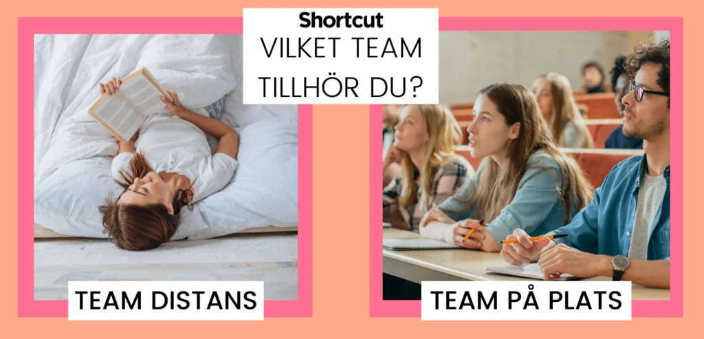 Team Distans möter Team På Plats – Shortcut listar de bästa fördelarna med båda alternativen