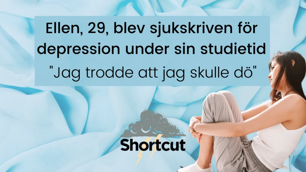 Ellen, 29, blev sjukskriven för depression under studietiden