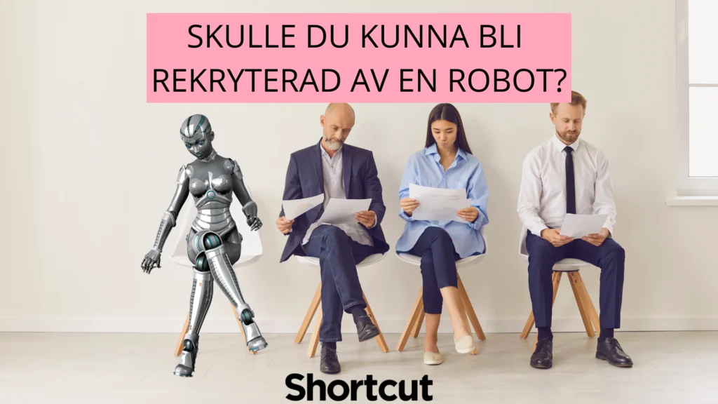 Skulle du kunna bli rekryterad av en robot?