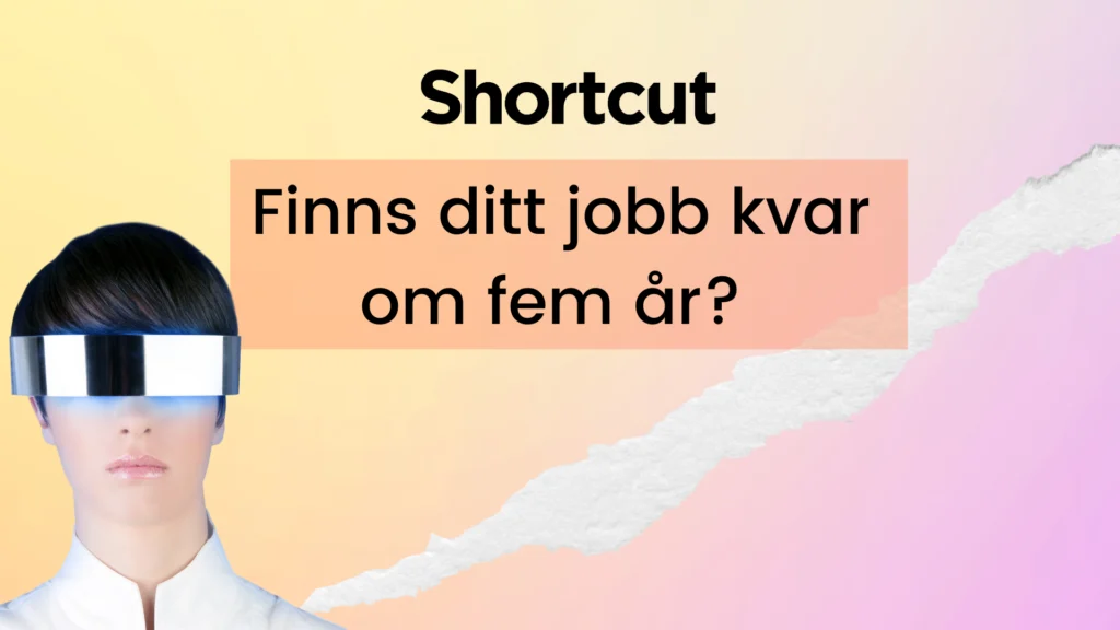 Finns ditt jobb kvar om fem år?